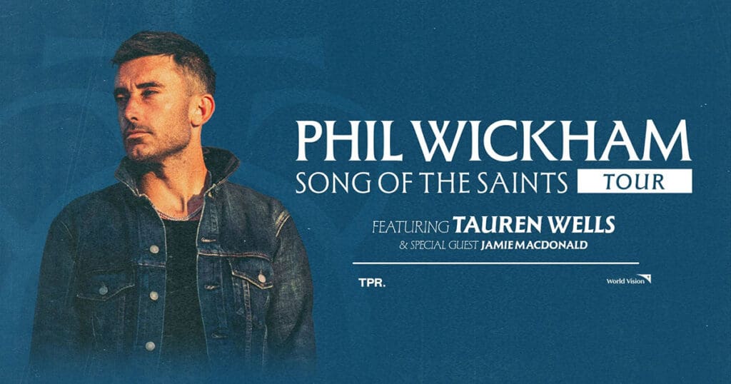 phil wickham song of the saints tour 2026