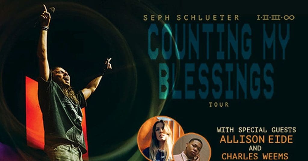 Seph Schlueter - Counting My Blessings Tour